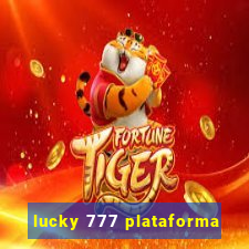 lucky 777 plataforma